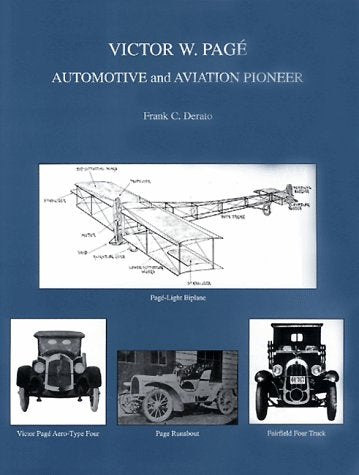 Automotive and Aviation Pioneer by Frank C. Derato